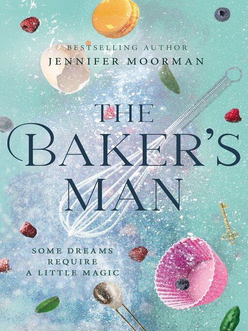 Title details for The Baker's Man by Jennifer Moorman - Available